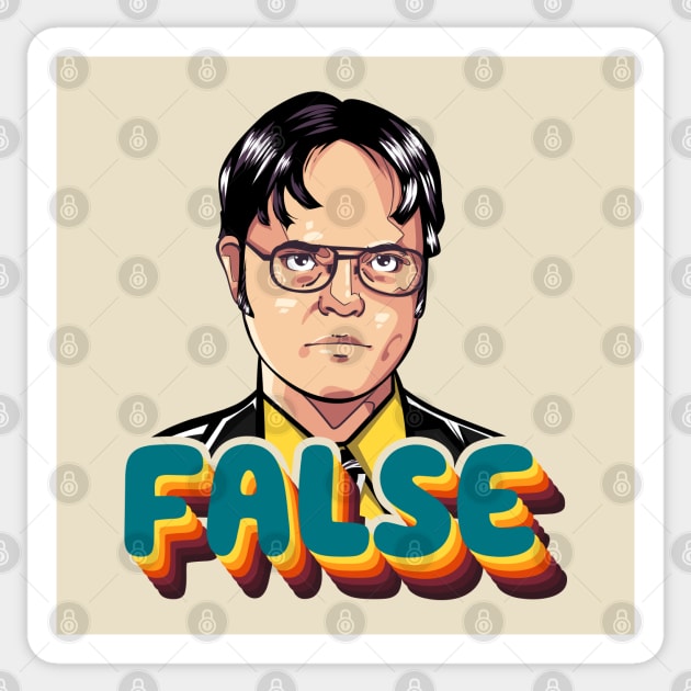Dwight Scrute - False - The Office Quote Sticker by MIKOLTN
